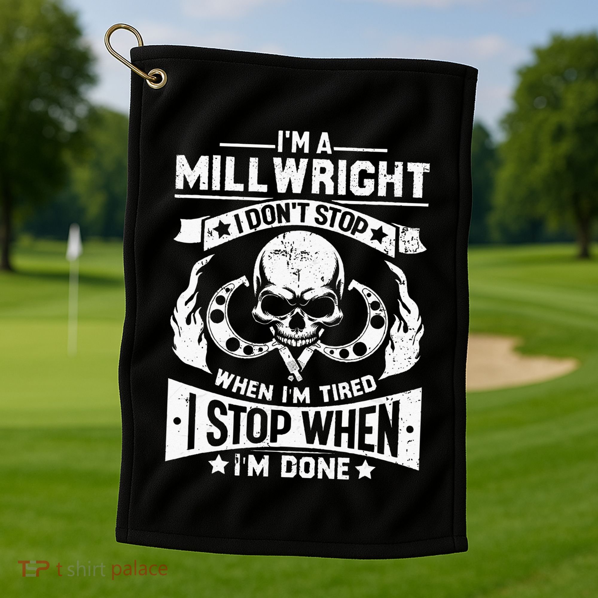 Machinist Millwright Don't Stop When Tired Stop When Done Golf Towel