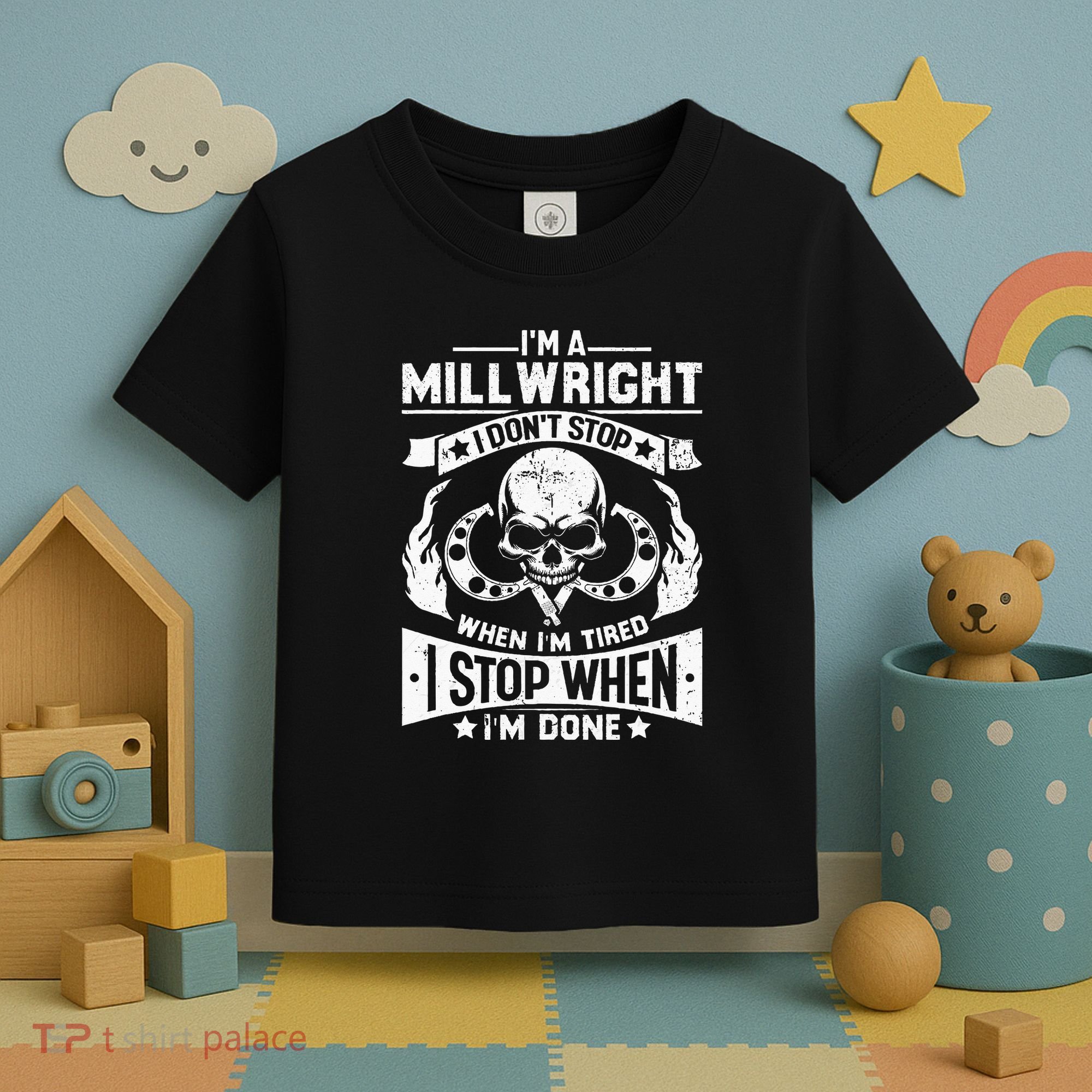 Machinist Millwright Don't Stop When Tired Stop When Done Toddler T-Shirt
