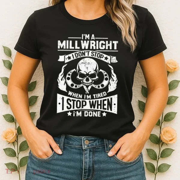 Machinist Millwright Don't Stop When Tired Stop When Done Women's T-Shirt