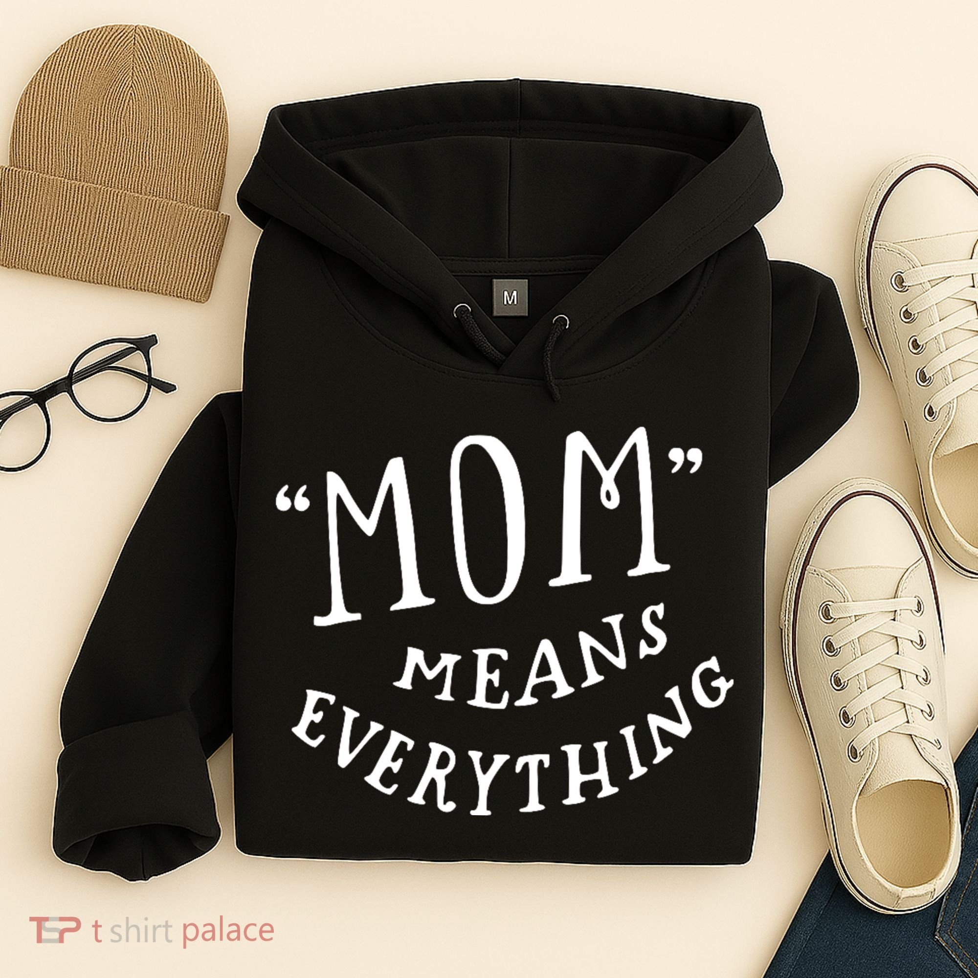 Mom Means Everything Hoodie