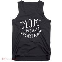 Mom Means Everything Tank Top thumb 0