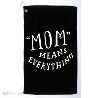 Mom Means Everything Golf Towel thumb 0
