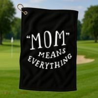 Mom Means Everything Golf Towel thumb 1