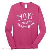 Mom Means Everything Long Sleeve Shirt thumb 0