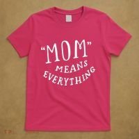 Mom Means Everything T-Shirt thumb 5