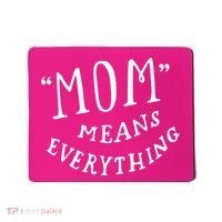 Mom Means Everything Mousepad thumb 0