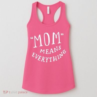 Mom Means Everything Women's Tank Top