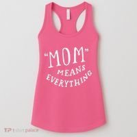 Mom Means Everything Women's Tank Top thumb 0