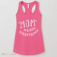 Mom Means Everything Women's Tank Top thumb 0