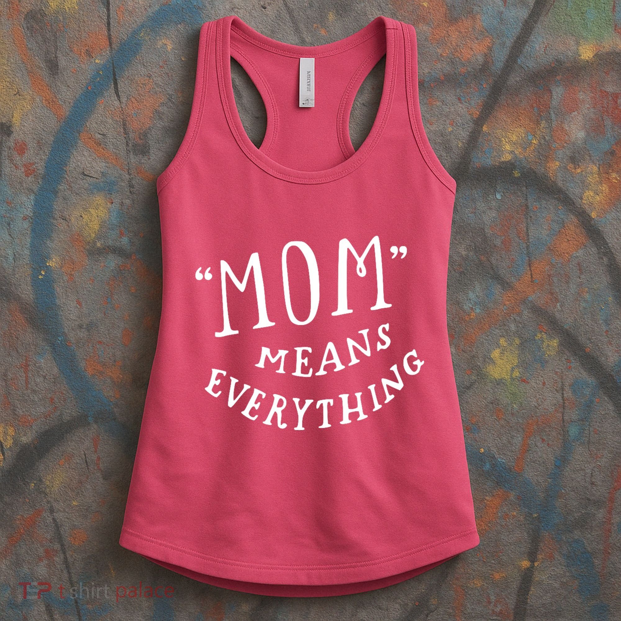 Mom Means Everything Women's Tank Top