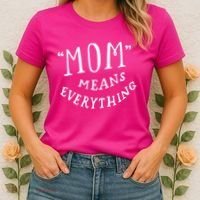 Mom Means Everything Women's T-Shirt thumb 2