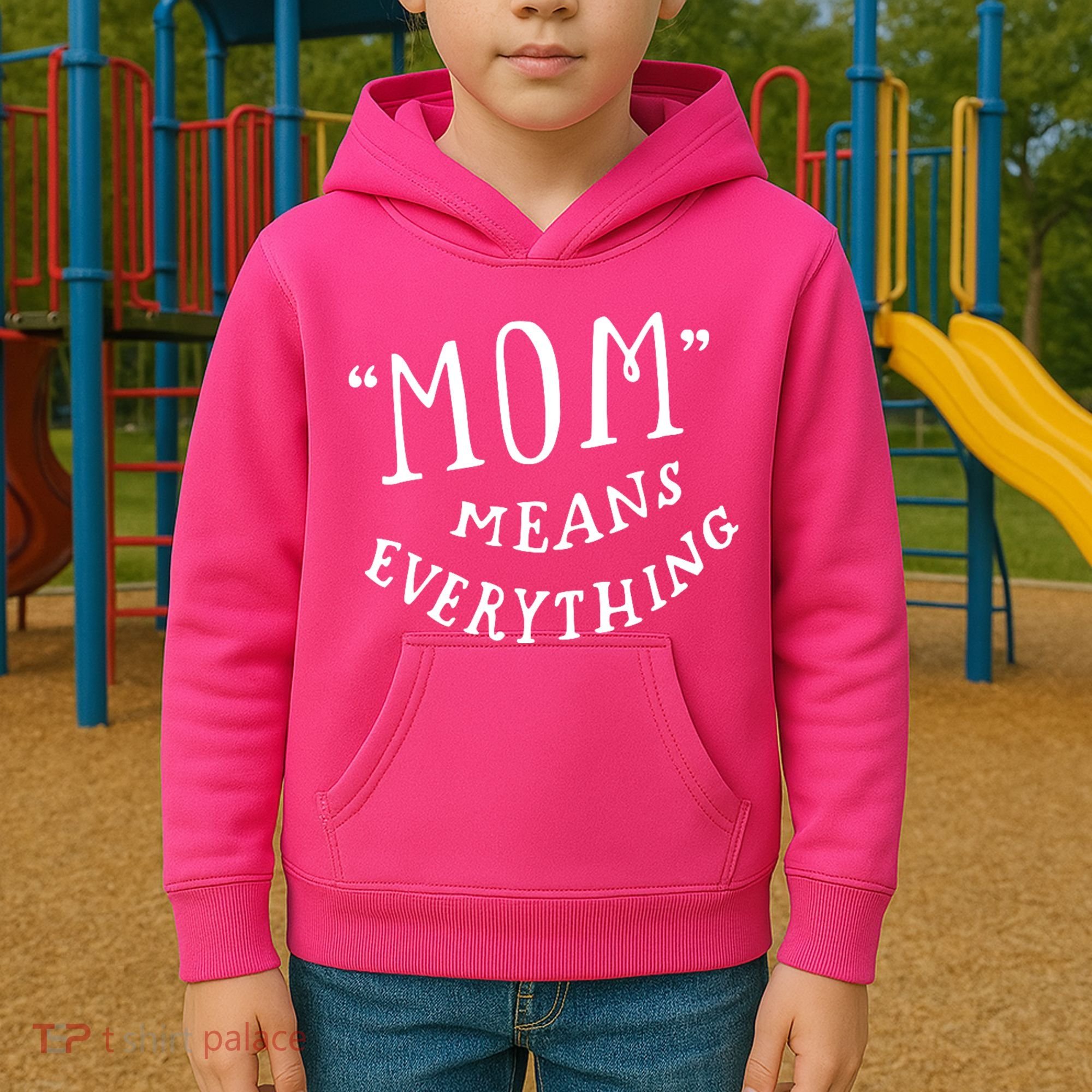 Mom Means Everything Kids Hoodie