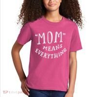 Mom Means Everything Kids T-Shirt thumb 2