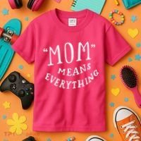 Mom Means Everything Kids T-Shirt thumb 3
