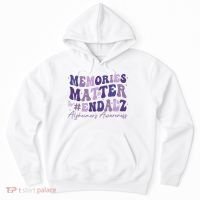 Memories Matter End Alz AlzheimerS Awareness Hoodie thumb 0