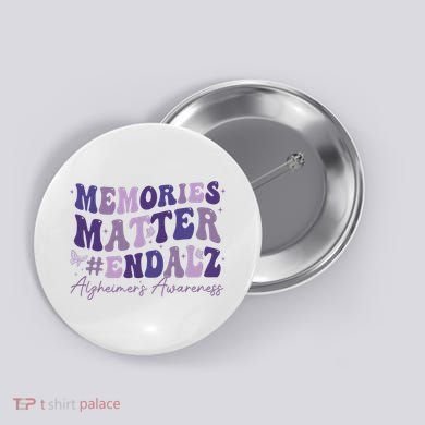 Memories Matter End Alz AlzheimerS Awareness Button