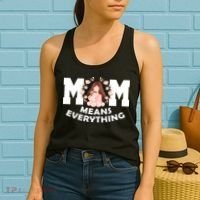 Mom Means Everything Cute Mothers Day Gift Women's Tank Top thumb 2