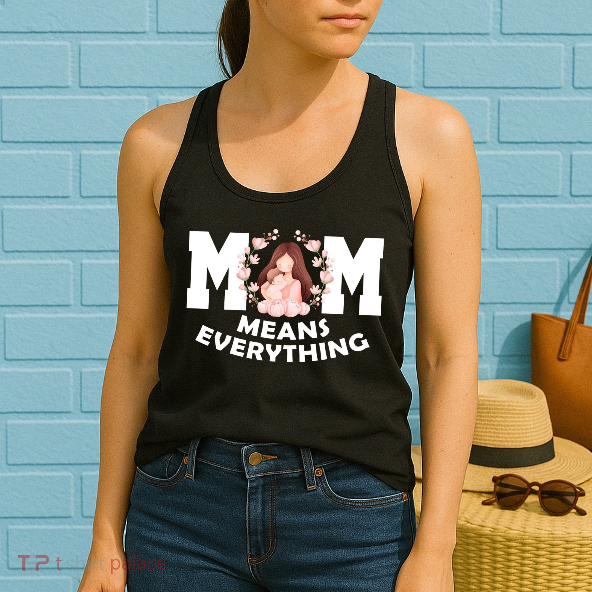 Mom Means Everything Cute Mothers Day Gift Women's Tank Top