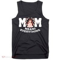 Mom Means Everything Cute Mothers Day Gift Tank Top thumb 0