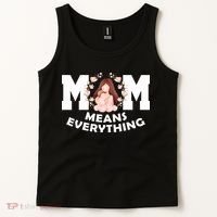 Mom Means Everything Cute Mothers Day Gift Tank Top thumb 2