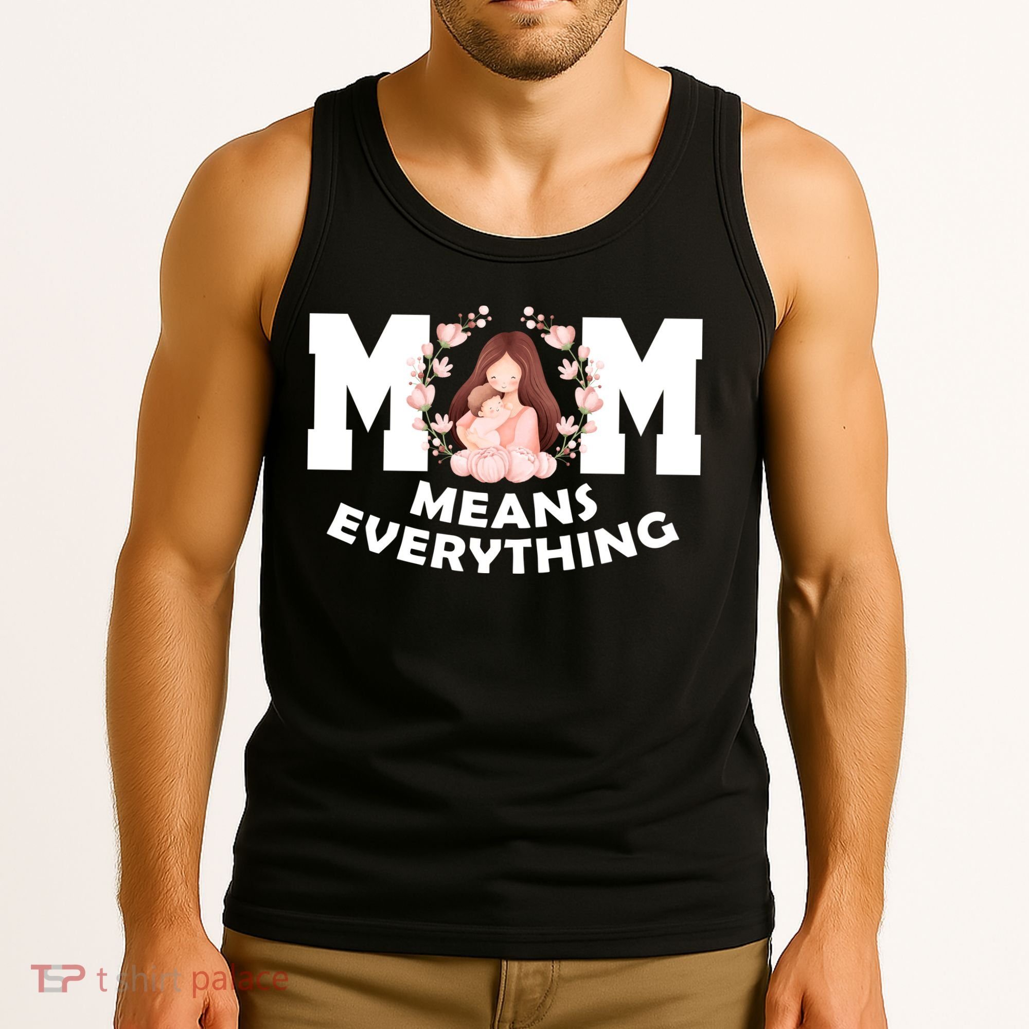 Mom Means Everything Cute Mothers Day Gift Tank Top