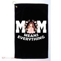 Mom Means Everything Cute Mothers Day Gift Golf Towel thumb 0