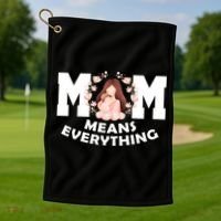 Mom Means Everything Cute Mothers Day Gift Golf Towel thumb 1