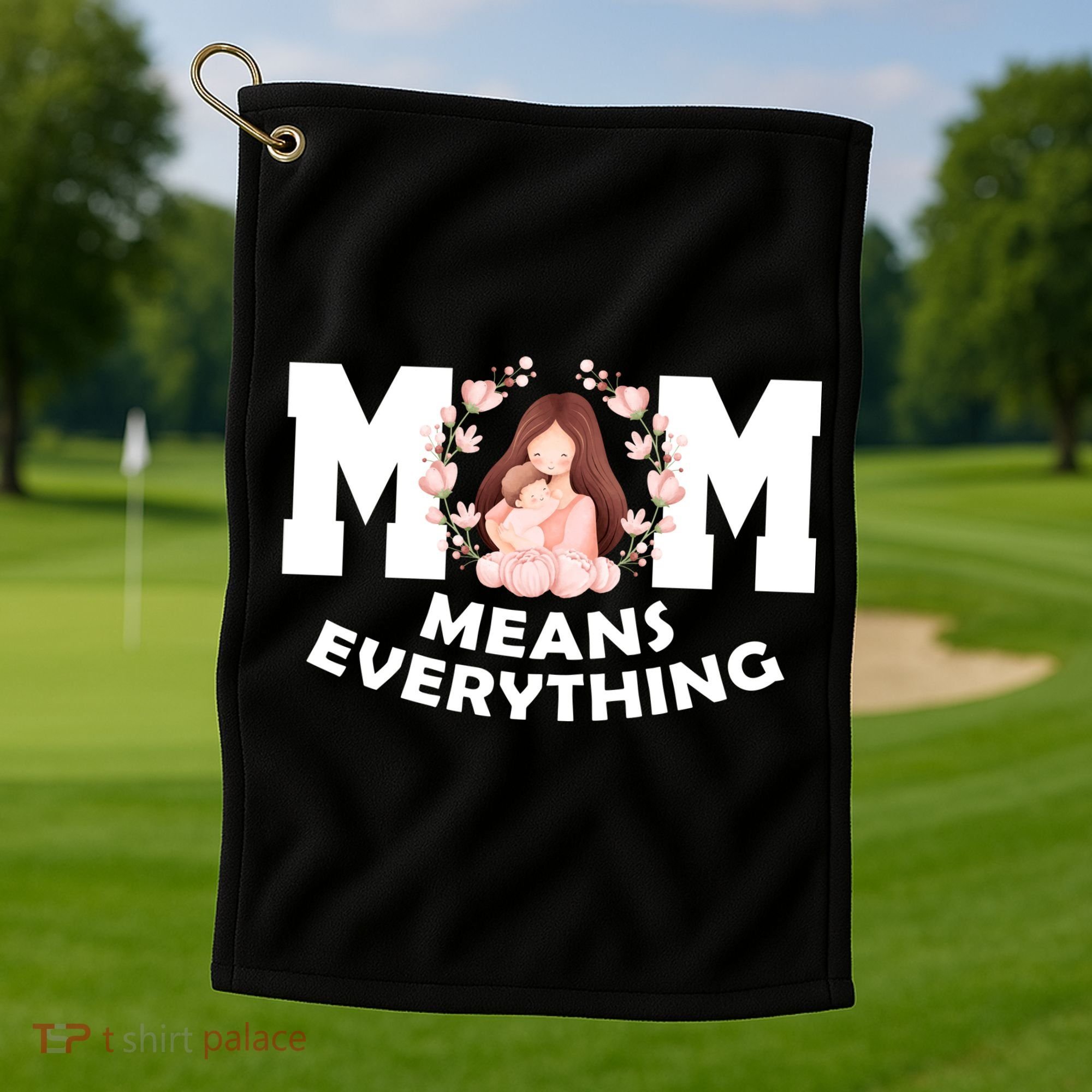 Mom Means Everything Cute Mothers Day Gift Golf Towel