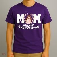 Mom Means Everything Cute Mothers Day Gift T-Shirt thumb 3