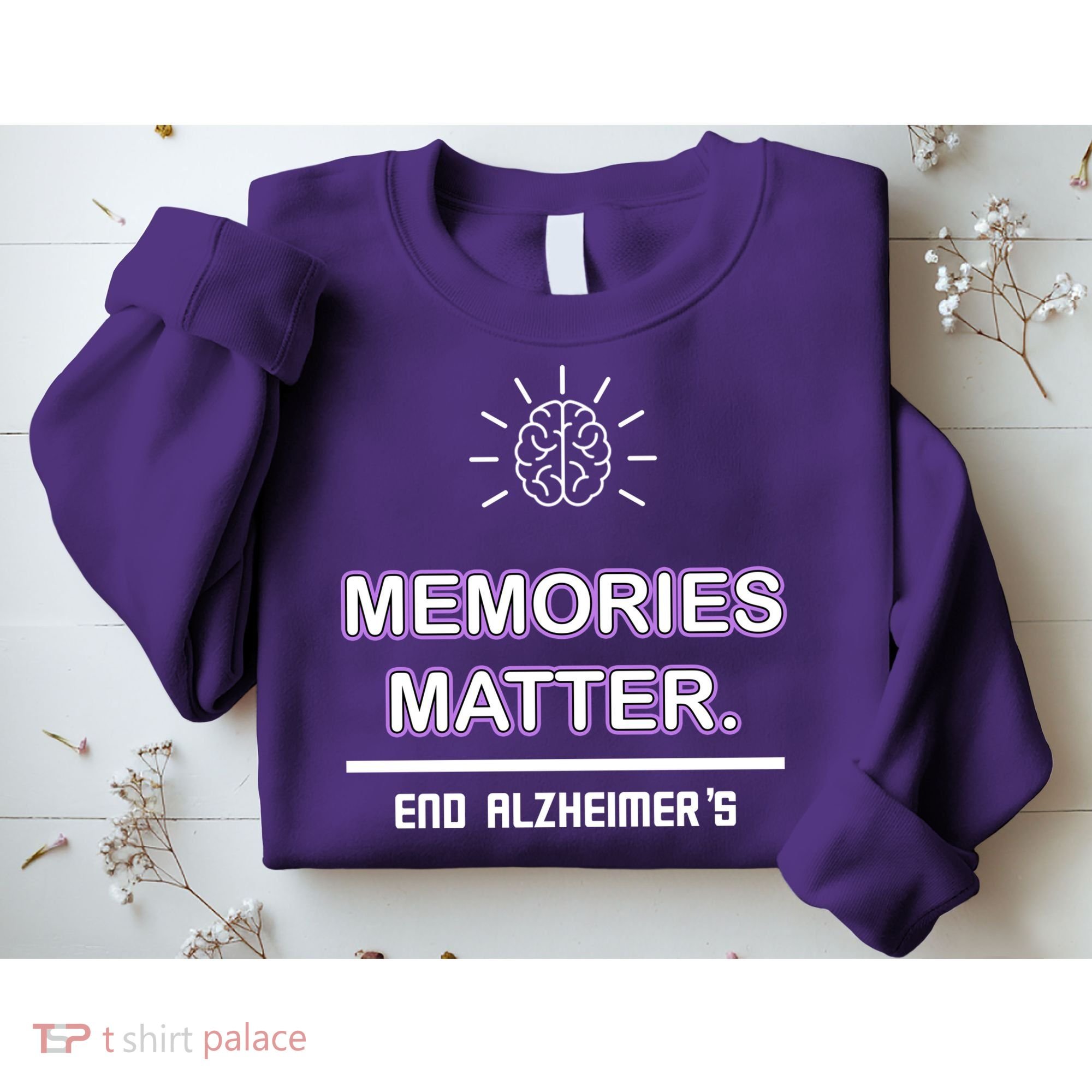 Memories Matter End Alzheimer's Sweatshirt