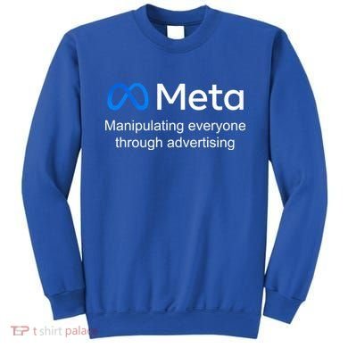 Meta Manipulating Everyone Through Advertising Sweatshirt