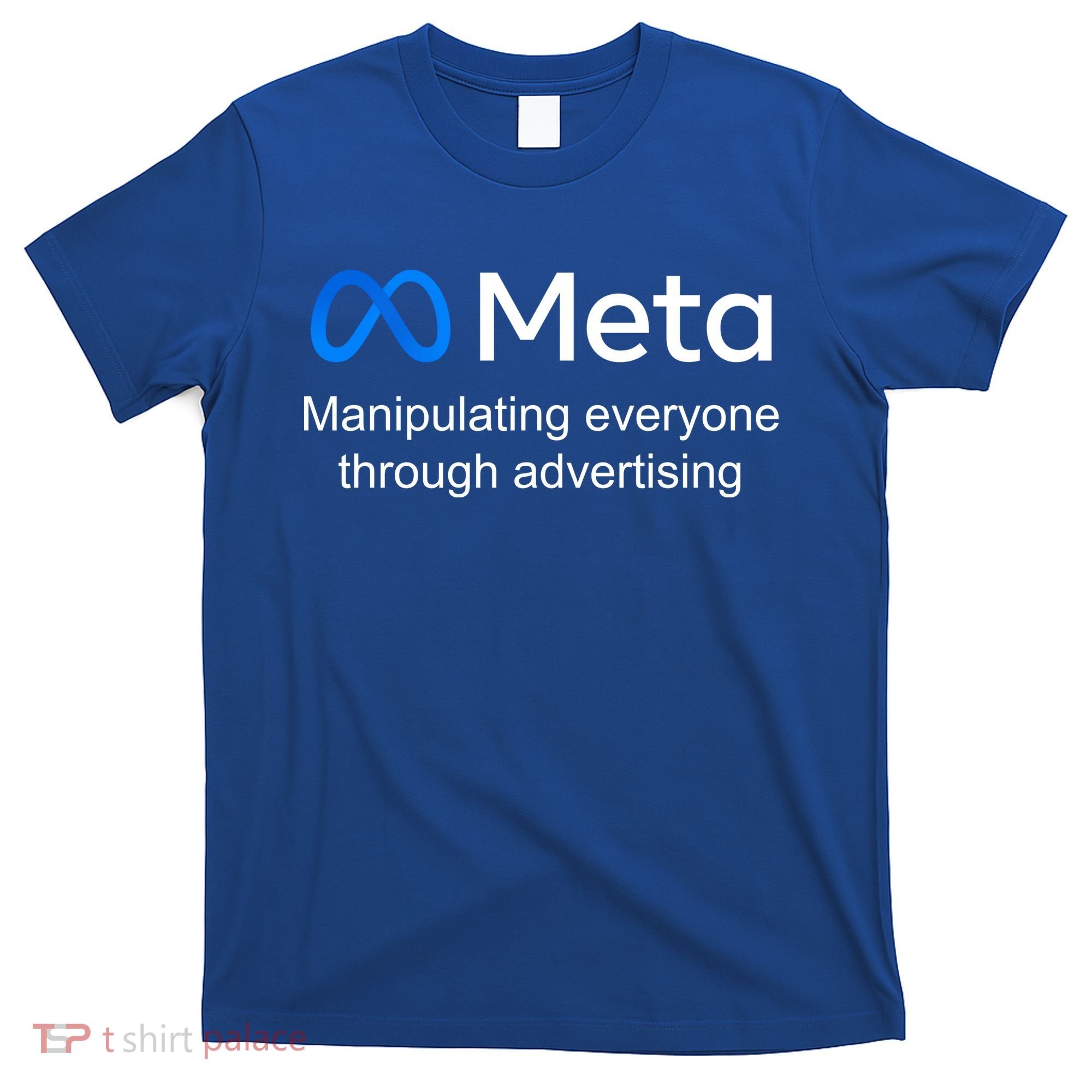 Meta Manipulating Everyone Through Advertising T-Shirt
