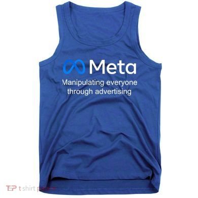 Meta Manipulating Everyone Through Advertising Tank Top