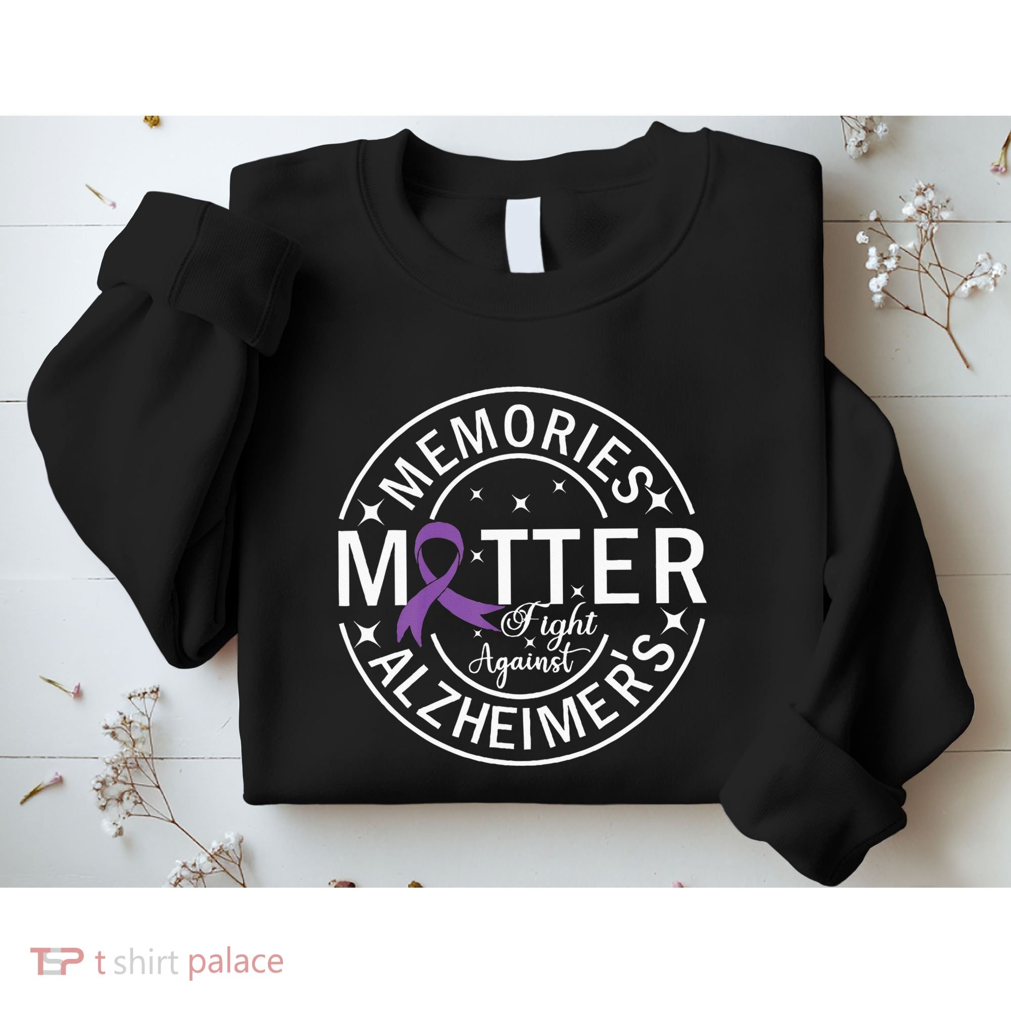 Memories Matter Fight Against AlzheimerS Sweatshirt