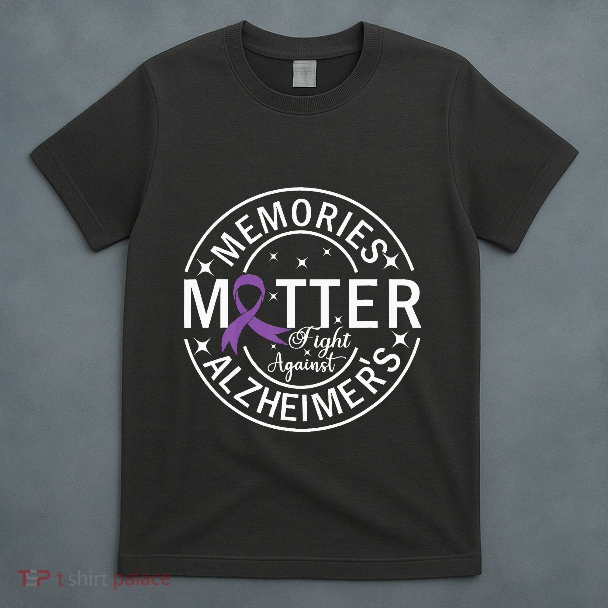 Memories Matter Fight Against AlzheimerS T-Shirt