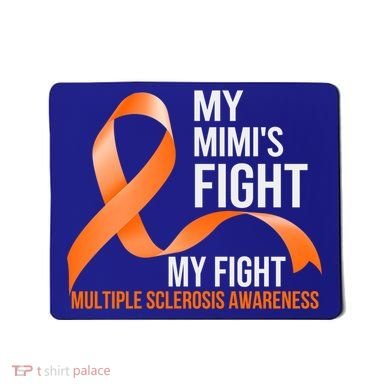 My Mimi's Fight My Fight Multiple Sclerosis Ms Warrior Cute Gift Mousepad