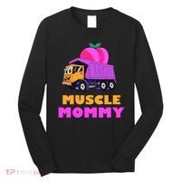 Muscle Mommy Funny Dumptruck Long Sleeve Shirt thumb 0