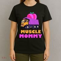 Muscle Mommy Funny Dumptruck T-Shirt thumb 4