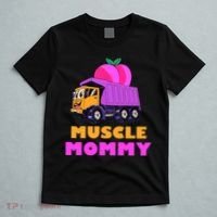 Muscle Mommy Funny Dumptruck T-Shirt thumb 5