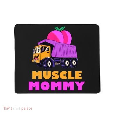 Muscle Mommy Funny Dumptruck Mousepad