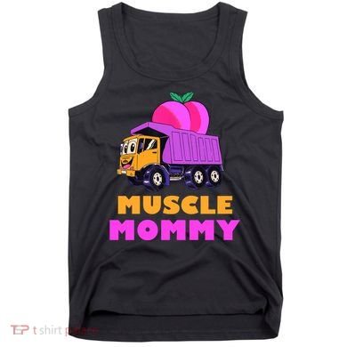 Muscle Mommy Funny Dumptruck Tank Top