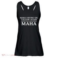 Maha Make Frying Oil Tallow Again Quit Seed Oils Rfk Trump Ladies Essential Flowy Tank thumb 0