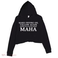 Maha Make Frying Oil Tallow Again Quit Seed Oils Rfk Trump Crop Fleece Hoodie thumb 0