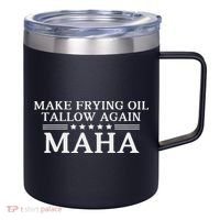 Maha Make Frying Oil Tallow Again Quit Seed Oils Rfk Trump 12oz Stainless Steel Coffee Mug thumb 0