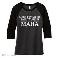 Maha Make Frying Oil Tallow Again Quit Seed Oils Rfk Trump Women's Tri-Blend 3/4-Sleeve Raglan Shirt thumb 0