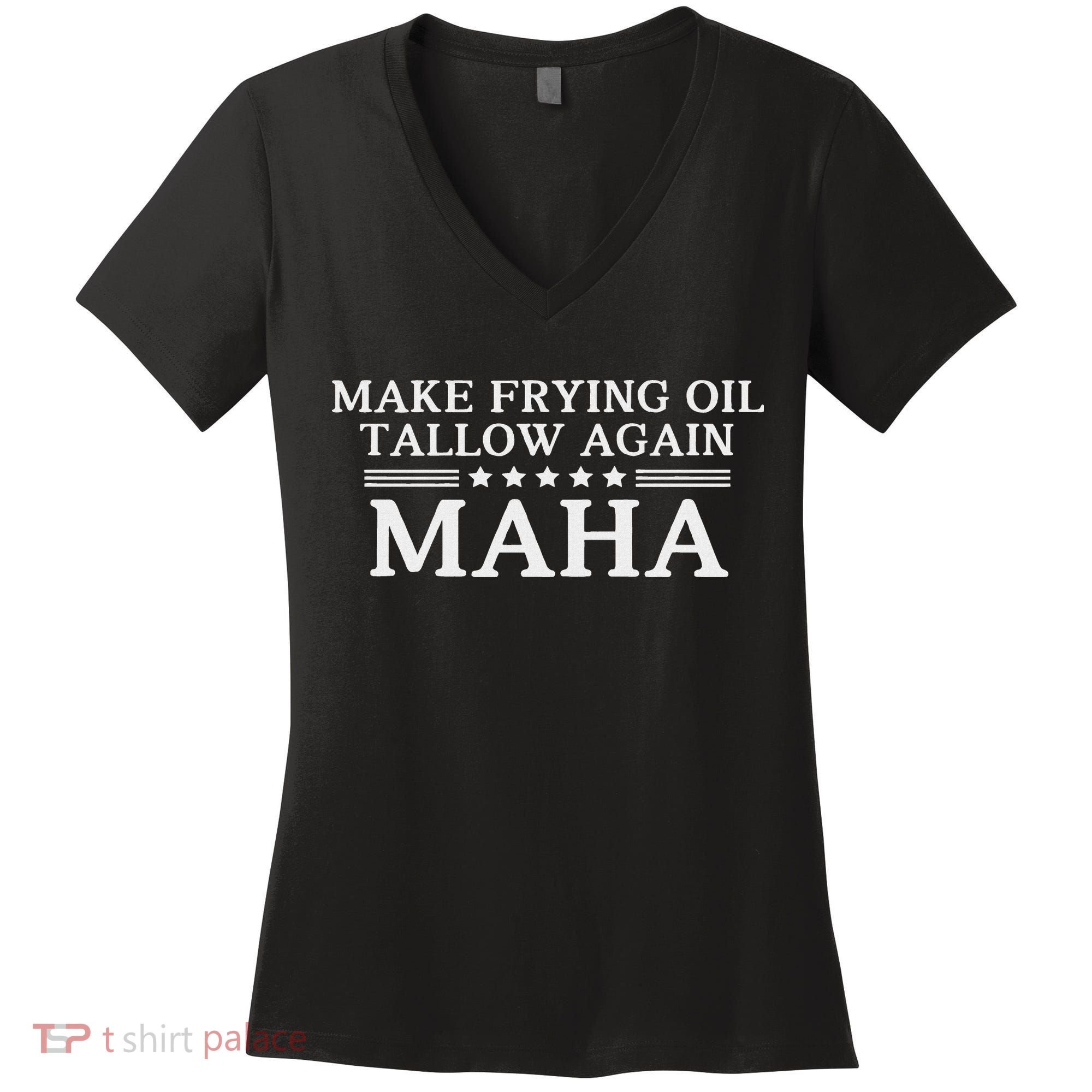 Maha Make Frying Oil Tallow Again Quit Seed Oils Rfk Trump Women's V-Neck T-Shirt