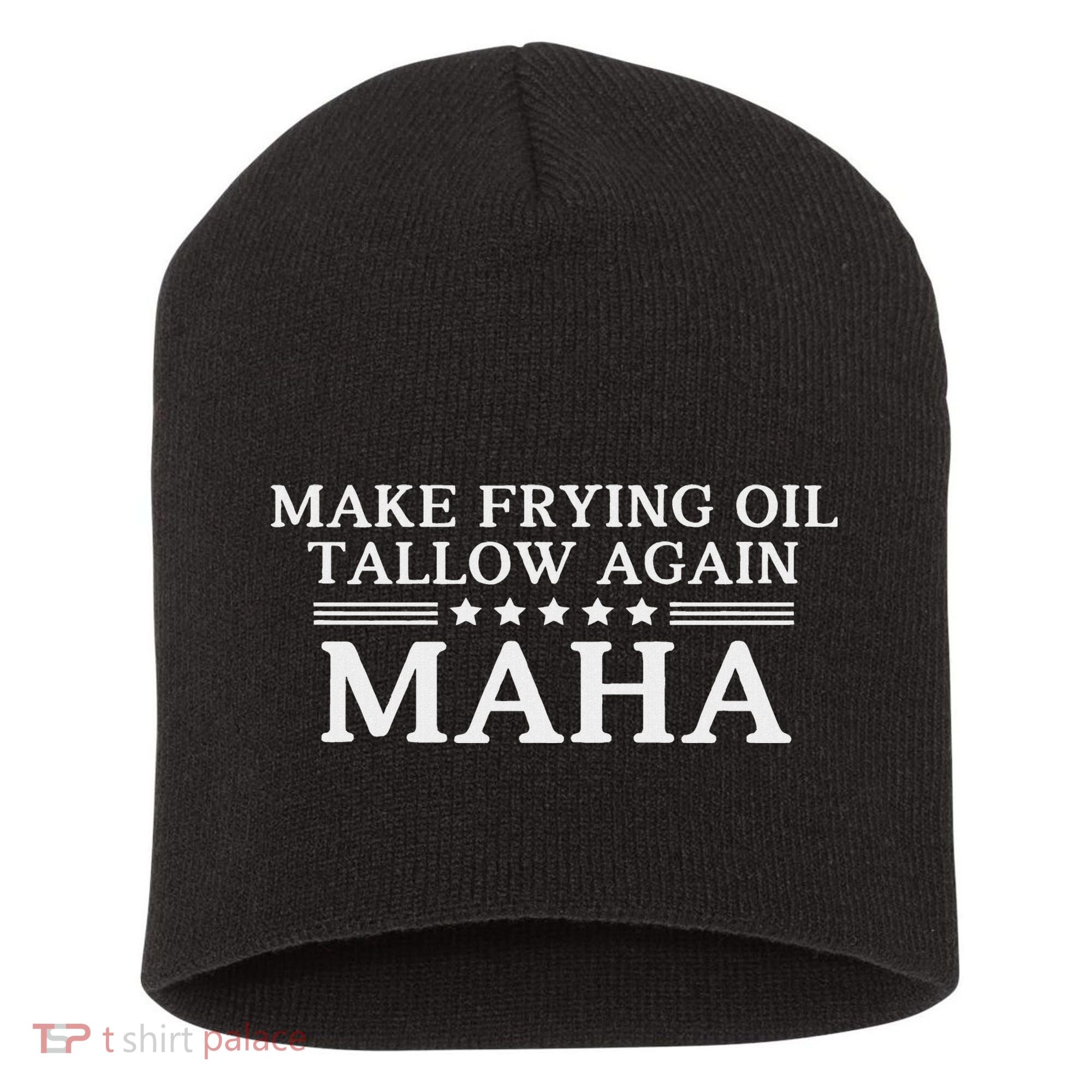 Maha Make Frying Oil Tallow Again Quit Seed Oils Rfk Trump Short Acrylic Beanie