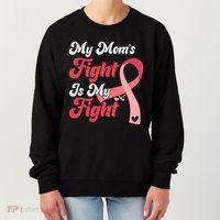 My Moms Fight Is My Fight Cancer Support Women's Sweatshirt thumb 0