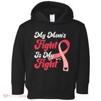 My Moms Fight Is My Fight Cancer Support Toddler Hoodie thumb 0