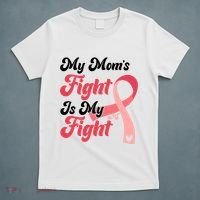 My Moms Fight Is My Fight Cancer Support T-Shirt thumb 5